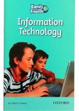 Information Technology Family and Friends Readers Level 6