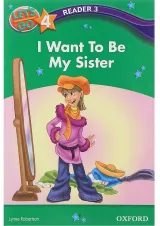 I Want To Be My Sister Reader 3 Let's Go Level 4