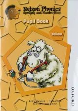 Nelson Phonics Spelling and Handwriting Yellow Pupil Book