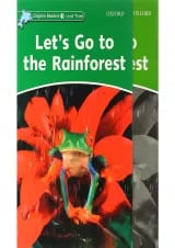 Let's go to the Rainforest Dolphin Readers Level 3
