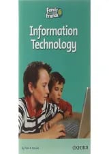 Information Technology Family and Friends Readers Level 6