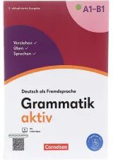 Grammatik aktiv A1-B1 2. aktualisierte Ausgabe