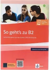 So Gehts Zu B2 Vorbereitungskurs Auf Das Goethe Und OSD Zertifikat B2