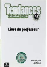 Tendances A2 Livre du professeur
