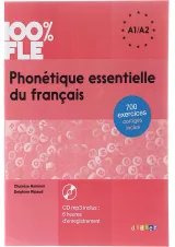 Phonetique essentielle du francais 100% FLE A1/A2