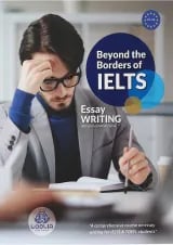 کتاب Beyond the Borders of IELTS Essay Writing