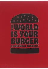 کتاب The World is Your Burger