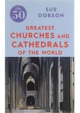 کتاب The 50 Greatest Churches and Cathedrals