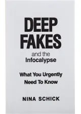 کتاب Deep Fakes and the Infocalypse