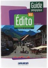 Edito B1 3e Edition Guide pedagogique