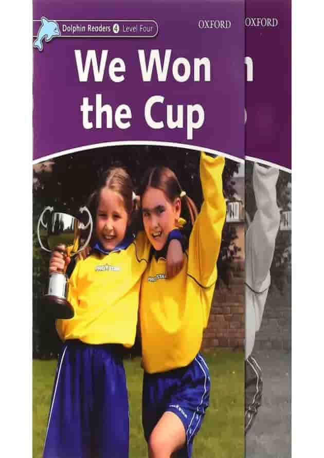We Won The Cup Dolphin Readers Level 4 We Won The Cup Dolphin Readers Level 4
