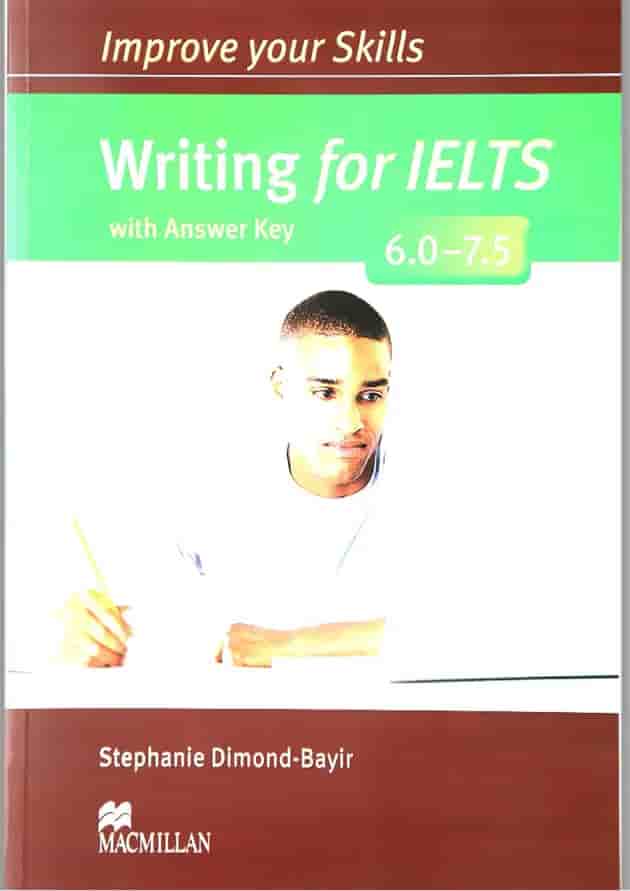Improve Your Skills Writing for IELTS 6.0-7.5 Improve Your Skills Writing for IELTS 6.0-7.5