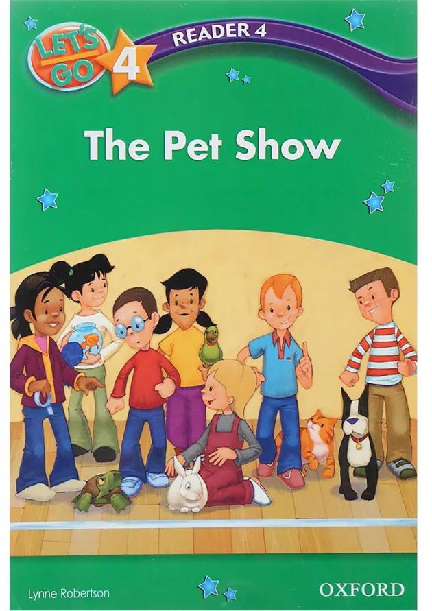 The Pet Show Reader 4 Let's Go Level 4 The Pet Show Reader 4 Let's Go Level 4