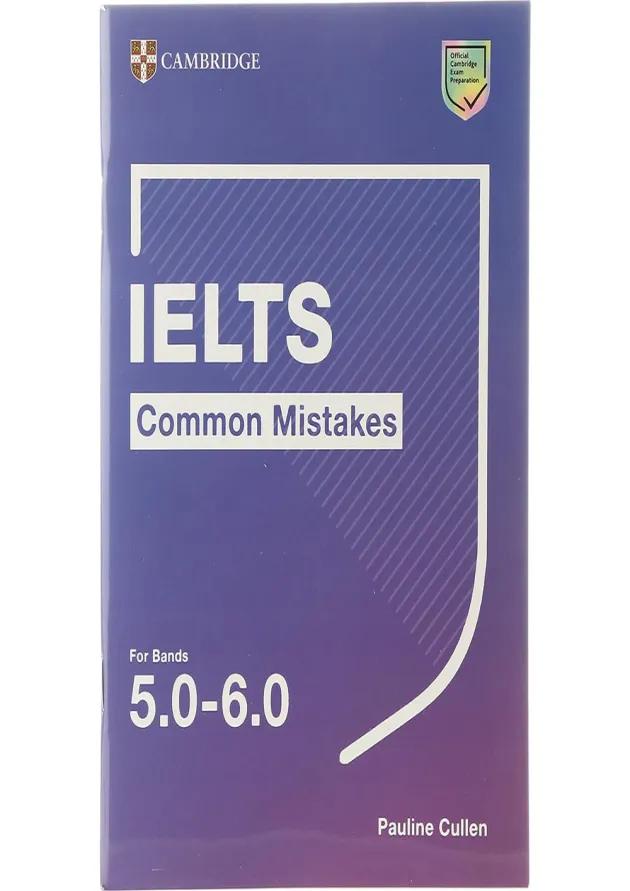 IELTS Common Mistakes for bands 5-6 IELTS Common Mistakes for bands 5-6